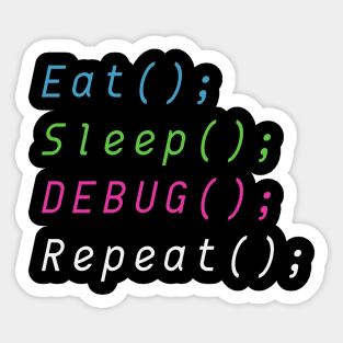 Eat, Sleep, Debug, Repeat Coding Humor Sticker